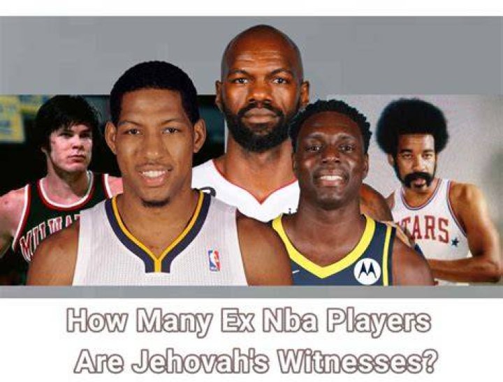 How Many ExNBA Players Are Jehovah&rsquo;s Witnesses? Vspeaksports